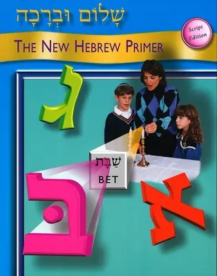 Shalom Uvrachah: Nowy hebrajski elementarz, wydanie ze skryptami - Shalom Uvrachah: The New Hebrew Primer, Script Edition