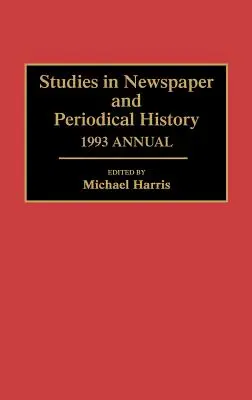 Studia nad historią gazet i czasopism, rocznik 1993 - Studies in Newspaper and Periodical History, 1993 Annual