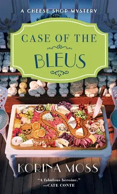 Case of the Bleus: Tajemnica sklepu z serami - Case of the Bleus: A Cheese Shop Mystery