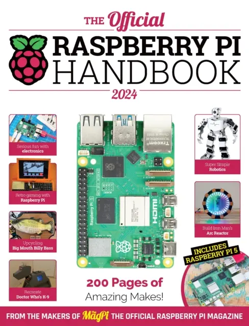 Oficjalny podręcznik Raspberry Pi - zdumiewające projekty z komputerami Raspberry Pi - Official Raspberry Pi Handbook - Astounding projects with Raspberry Pi computers