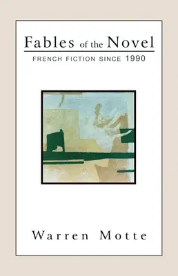 Baśnie powieści: Francuska literatura piękna od 1990 roku - Fables of the Novel: French Fiction Since 1990