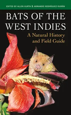 Nietoperze Indii Zachodnich: Historia naturalna i przewodnik terenowy - Bats of the West Indies: A Natural History and Field Guide