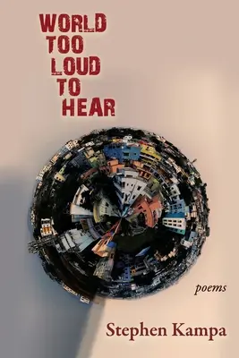 Świat zbyt głośny, by go usłyszeć: Wiersze - World Too Loud to Hear: Poems