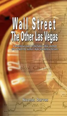 Wall Street: The Other Las Vegas autorstwa Nicolasa Darvasa (autora książki How I Made $2,000,000 In The Stock Market) - Wall Street: The Other Las Vegas by Nicolas Darvas (the author of How I Made $2,000,000 In The Stock Market)