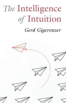 Inteligencja intuicji - The Intelligence of Intuition