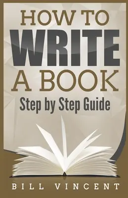 Jak napisać książkę: Przewodnik krok po kroku (wydanie z dużym drukiem) - How to Write a Book: Step by Step Guide (Large Print Edition)