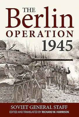 Operacja berlińska, 1945 r. - The Berlin Operation, 1945