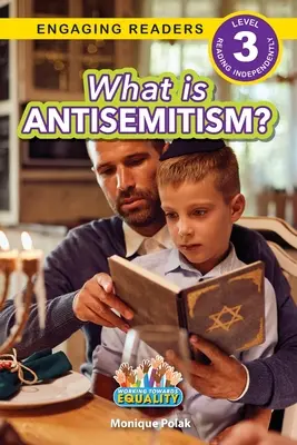 Czym jest antysemityzm? Praca na rzecz równości (Engaging Readers, poziom 3) - What is Antisemitism?: Working Towards Equality (Engaging Readers, Level 3)