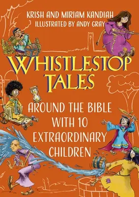 Whistlestop Tales Vol 2: Wokół Biblii z 10 niezwykłymi dziećmi - Whistlestop Tales Vol 2: Around the Bible with 10 Extraordinary Children