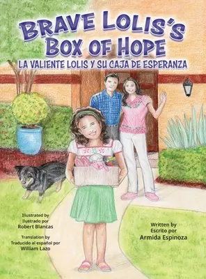 Pudełko nadziei dzielnej Lolis/LA VALIENTE LOLIS Y SU CAJA DE ESPERANZA - Brave Lolis's Box of Hope/LA VALIENTE LOLIS Y SU CAJA DE ESPERANZA