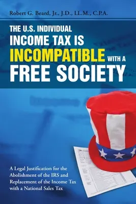 Amerykański indywidualny podatek dochodowy jest niezgodny z wolnym społeczeństwem - The U.S. Individual Income Tax Is Incompatible with a Free Society