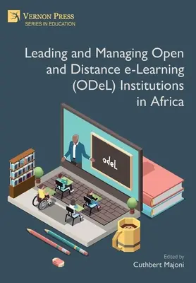 Prowadzenie i zarządzanie otwartymi i zdalnymi instytucjami e-learningowymi (ODeL) w Afryce - Leading and Managing Open and Distance e-Learning (ODeL) Institutions in Africa
