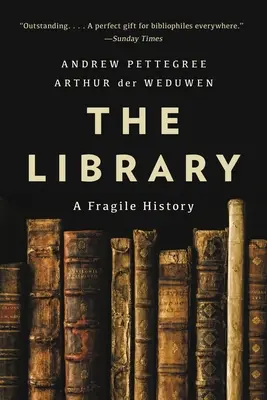 Biblioteka: Krucha historia - The Library: A Fragile History