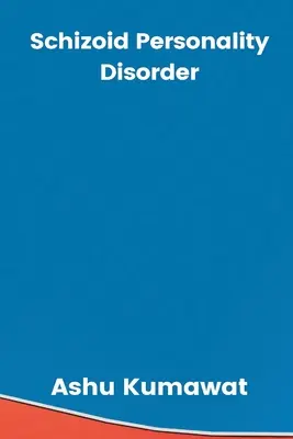 Schizoidalne zaburzenie osobowości - Schizoid Personality Disorder