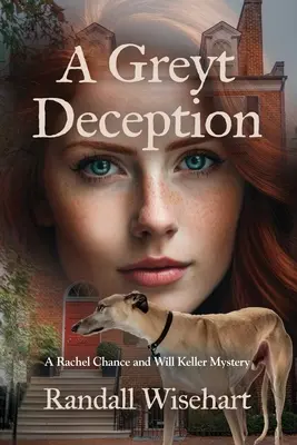 A Greyt Deception: Tajemnica Rachel Chance i Willa Kellera - A Greyt Deception: A Rachel Chance and Will Keller Mystery