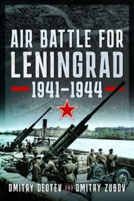 Bitwa powietrzna o Leningrad: 1941-1944 - Air Battle for Leningrad: 1941-1944