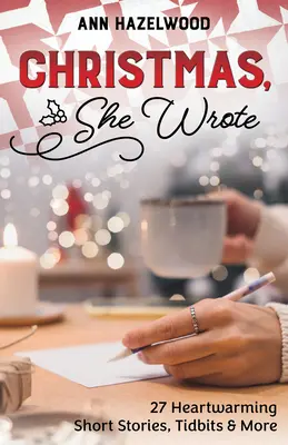 Christmas, She Wrote: 50] Rozczulające opowiadania, ciekawostki i nie tylko - Christmas, She Wrote: 50] Heartwarming Short Stories, Tidbits & More