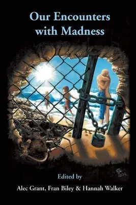 Nasze spotkania z szaleństwem - Our Encounters with Madness