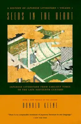 Nasiona w sercu: Literatura japońska od czasów najdawniejszych do końca XVI wieku - Seeds in the Heart: Japanese Literature from Earliest Times to the Late Sixteenth Century