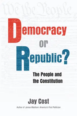 Demokracja czy republika: Naród i konstytucja - Democracy or Republic?: The People and the Constitution