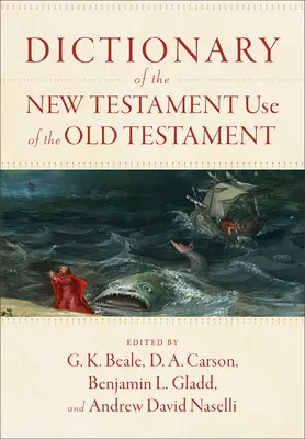 Słownik wykorzystania Starego Testamentu w Nowym Testamencie - Dictionary of the New Testament Use of the Old Testament