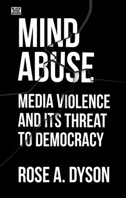 Nadużycie umysłu: Przemoc w mediach i jej zagrożenie dla demokracji - Mind Abuse: Media Violence and Its Threat to Democracy