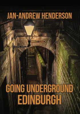 Going Underground: Edynburg - Going Underground: Edinburgh