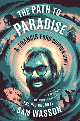 Droga do raju: Historia Francisa Forda Coppoli - The Path to Paradise: A Francis Ford Coppola Story