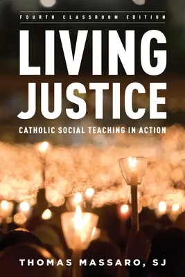 Żyjąc sprawiedliwością: Katolicka nauka społeczna w działaniu - Living Justice: Catholic Social Teaching in Action