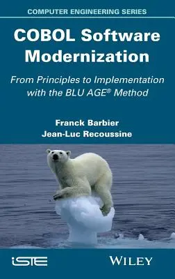 Modernizacja oprogramowania COBOL: Od zasad do wdrożenia z wykorzystaniem metody Blu Age - COBOL Software Modernization: From Principles to Implementation with the Blu Age Method
