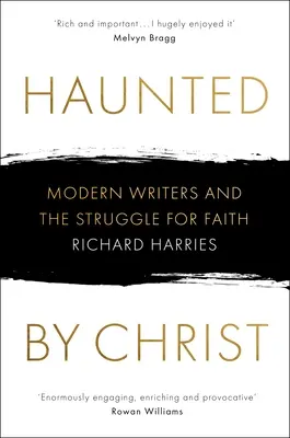 Nawiedzeni przez Chrystusa: Współcześni pisarze i walka o wiarę - Haunted by Christ: Modern Writers and the Struggle for Faith