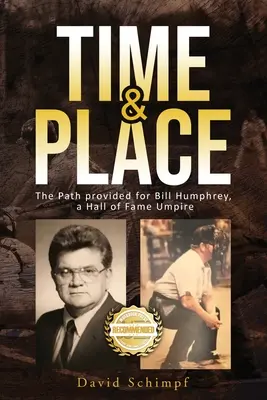 Czas i miejsce: Ścieżka dla Billa Humphreya, sędziego z Hall of Fame - Time and Place: The Path provided for Bill Humphrey, a Hall of Fame Umpire