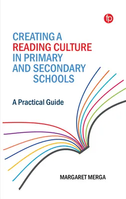 Tworzenie kultury czytania w szkołach podstawowych i średnich: Praktyczny przewodnik - Creating a Reading Culture in Primary and Secondary Schools: A Practical Guide