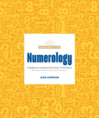 Numerologia: Przewodnik dla początkujących po potędze liczb - Numerology: A Beginner's Guide to the Power of Numbers