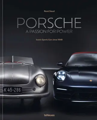 Porsche - Pasja do mocy: kultowe samochody sportowe od 1948 roku - Porsche - A Passion for Power: Iconic Sports Cars Since 1948