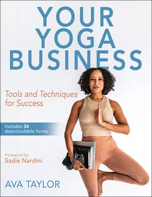 Twój biznes jogi: Narzędzia i techniki sukcesu - Your Yoga Business: Tools and Techniques for Success