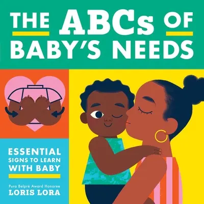 ABC potrzeb dziecka: Książka z językiem migowym dla niemowląt - The ABCs of Baby's Needs: A Sign Language Book for Babies