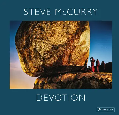 Steve McCurry: Poświęcenie - Steve McCurry: Devotion