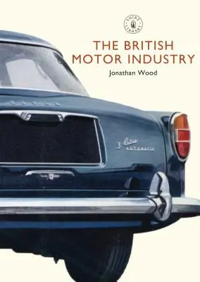 Brytyjski przemysł motoryzacyjny - The British Motor Industry