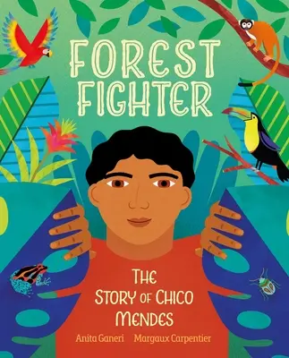 Leśny wojownik: Historia Chico Mendesa - Forest Fighter: The Story of Chico Mendes