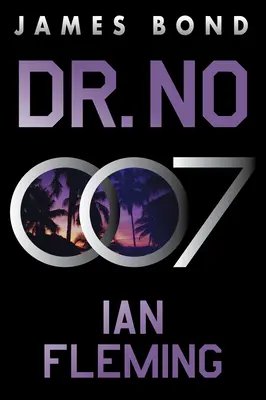 Doktor No: Powieść o Jamesie Bondzie - Dr. No: A James Bond Novel