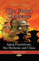 Globalne wyzwanie - starzejące się populacje, biomedycyna i Chiny - Global Challenge - Aging Populations, Bio-Medicine & China