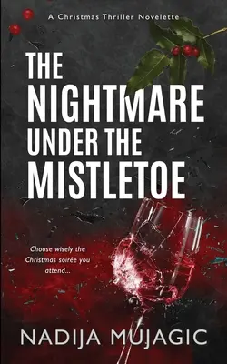 Koszmar pod jemiołą: A Christmas Thriller Novelette - The Nightmare Under the Mistletoe: A Christmas Thriller Novelette