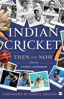 Indyjski krykiet - wtedy i teraz - Indian Cricket - Then and Now