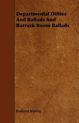 Ditties i ballady departamentalne oraz ballady koszarowe - Departmental Ditties And Ballads And Barrack Room Ballads