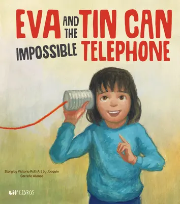 Eva i niemożliwy telefon z puszki - Eva and the Impossible Tin Can Telephone