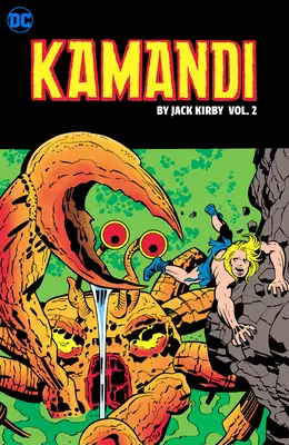 Kamandi, the Last Boy on Earth by Jack Kirby Vol. 2: Tr - Trade Paperback