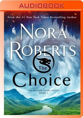 Wybór: Dziedzictwo Smoczego Serca, Księga 3 - The Choice: The Dragon Heart Legacy, Book 3