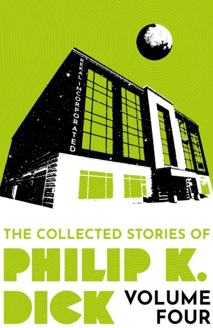 Opowiadania zebrane Philipa K. Dicka, tom 4 - Collected Stories of Philip K. Dick Volume 4