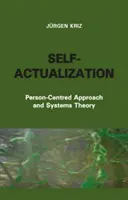 Samorealizacja - podejście skoncentrowane na osobie i teoria systemów - Self-Actualization - Person-centred Approach and Systems Theory